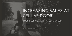Increasing Sales at Cellar Door
